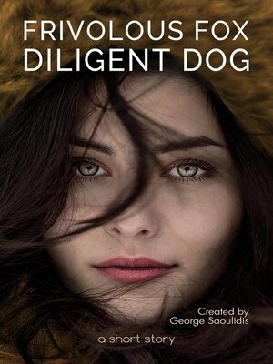 cover image of Frivolous Fox Diligent Dog